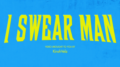 A Blue Background With Yellow Text That Says / Swear Man Video Brought To You By Kirahvelz GIF