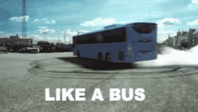 A Blue Bus Is Driving Down A Street With The Words Like A Bus Written Below It GIF