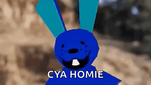 A Blue Cartoon Rabbit With The Words `` Cya Homie '' Written On It 'S Face . GIF