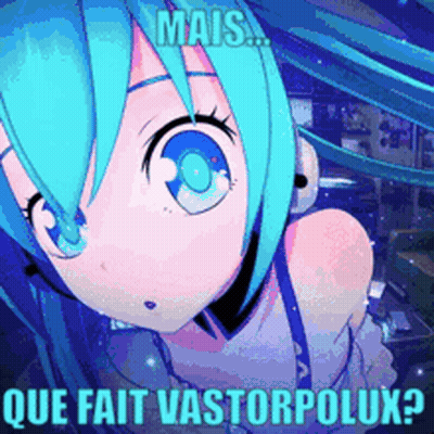 A Blue Haired Anime Girl With The Words Mais Que Fait Vastorpolux GIF