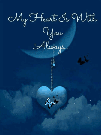 A Blue Heart With Butterflies And The Words " My Heart Is With You Always " Above It GIF