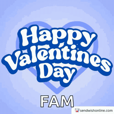 a blue heart with the words happy valentines day fam