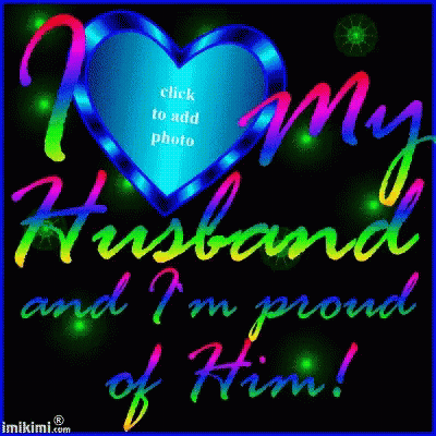 A Blue Heart With The Words " I Love My Husband And I 'M Proud Of Him " On It GIF