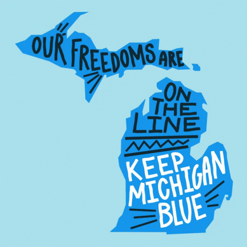 A Blue Map With The Words Our Freedoms Are On The Line Keep Michigan Blue GIF