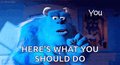 A Blue Monster From The Movie Monsters Inc Says Here 'S What You Should Do . GIF
