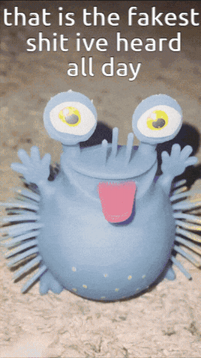 A Blue Monster With A Pink Tongue Sticking Out And The Words That Is The Fakest Shit Ive Heard All Day Below It GIF