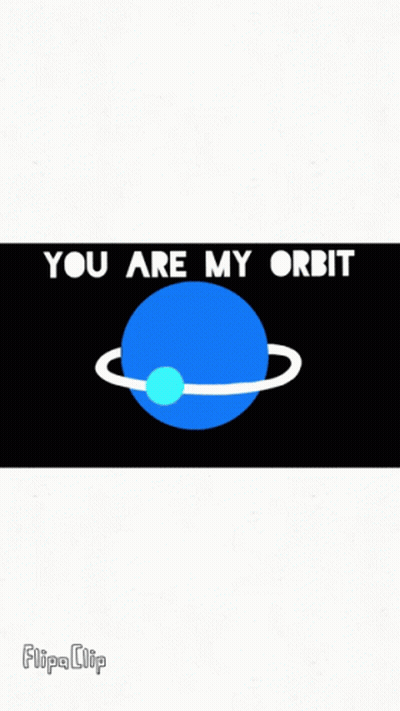 A Blue Planet With A White Ring Around It Says You Are My Orbit GIF