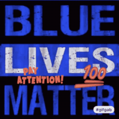 A Blue Sign That Says Blue Lives Matter On It GIF
