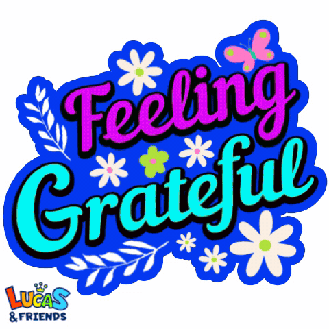 A Blue Sign That Says Feeling Grateful With Flowers And Leaves GIF