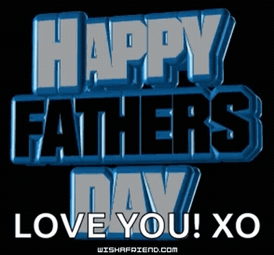 A Blue Sign That Says Happy Fathers Day Love You Xo On A Black Background GIF
