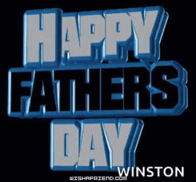 A Blue Sign That Says Happy Fathers Day Winston On It GIF