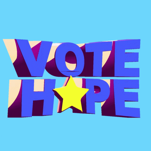 A Blue Sign That Says Vote Hope With A Yellow Star In The Middle GIF