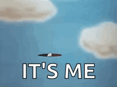 A Blue Sky With Clouds And The Words `` It 'S Me '' Written On It . GIF