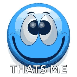 A Blue Smiley Face With Big Eyes And The Words `` That 'S Me '' . GIF