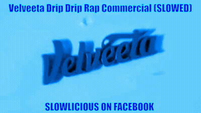 A Blue Velveta Drip Drip Rap Commercial Slowed Slowlicious On Facebook GIF
