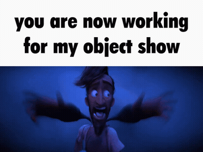 A Blurred Image Of A Cartoon Character With The Words " You Are Now Working For My Object Show " GIF