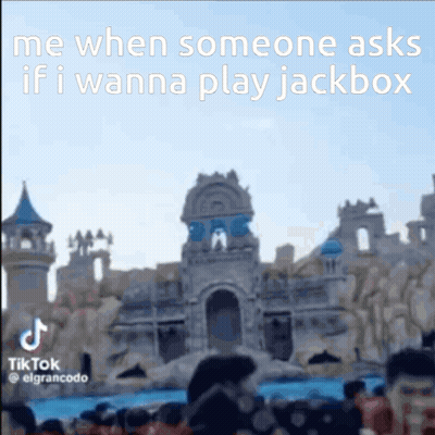A Blurred Image Of A Castle With A Caption That Says Me When Someone Asks If I Wanna Play Jack Box GIF