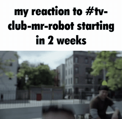 A Blurred Image Of A City With The Words " My Reaction To #Tv-Club-Mr-Robot Starting In 2 Weeks " GIF