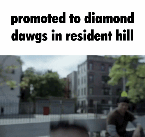 A Blurred Image Of A City With The Words Promoted To Diamond Dawgs In Resident Hill Above It GIF