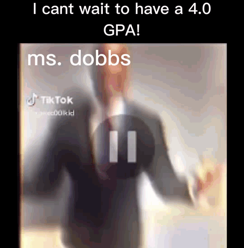 A Blurred Image Of A Man In A Suit And Tie With The Caption I Cant Wait To Have A 4.0 Gpa GIF