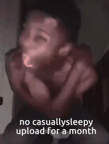 A Blurred Image Of A Man With The Words " No Casually Sleepy Upload For A Month " GIF