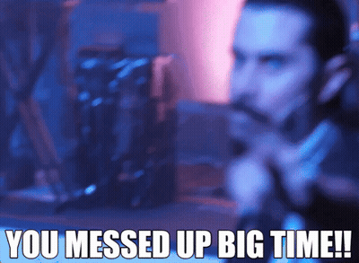 A Blurred Image Of A Man With The Words " You Messed Up Big Time " GIF