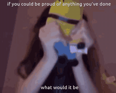 A Blurred Image Of A Person With The Words If You Could Be Proud Of Anything You Ve Done GIF