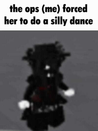 A Blurred Image Of A Person With The Words The Ops ( Me ) Forced Her To Do A Silly Dance GIF
