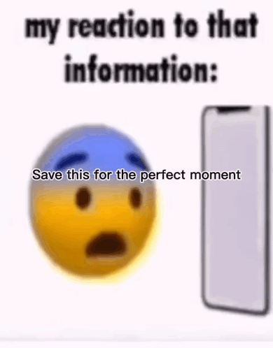 A Blurred Image Of A Smiley Face Next To A Cell Phone With The Words `` My Reaction To That Information '' . GIF