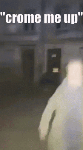 A Blurred Image With The Words " Crome Me Up " GIF