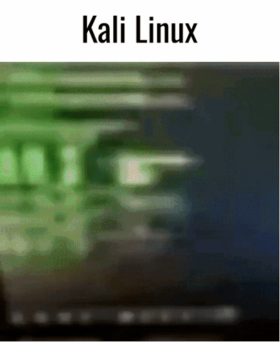 A Blurry Picture Of A Computer Screen With Kali Linux Written On The Top GIF