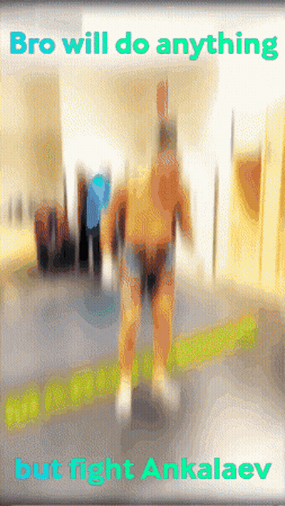 A Blurry Picture Of A Man With The Words Bro Will Do Anything But Fight Ankalaev On The Bottom GIF