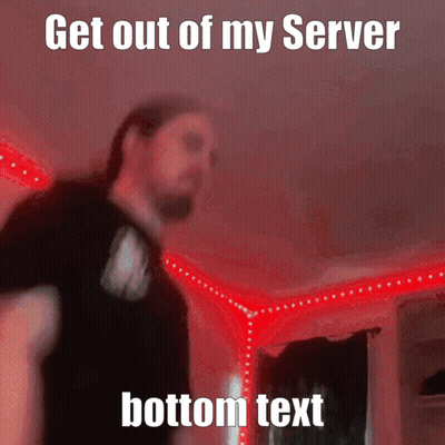 A Blurry Picture Of A Man With The Words Get Out Of My Server Bottom Text Below Him GIF