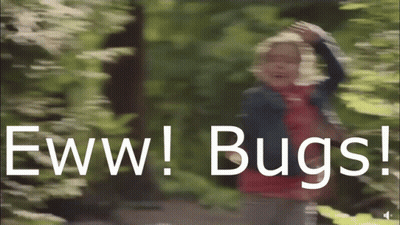 A Blurry Picture Of A Person With The Words Eww Bugs Written In White Letters GIF