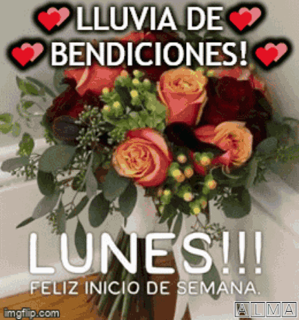 A Bouquet Of Flowers With The Words Lunes Feliz Inicio De Semana In Spanish GIF