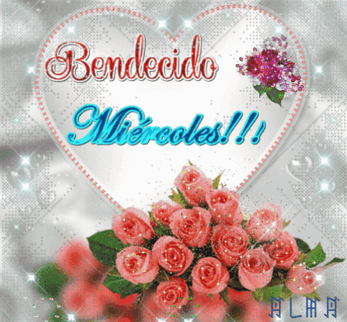 A Bouquet Of Pink Roses Sits In Front Of A Heart That Says Bendecido Miercoles GIF