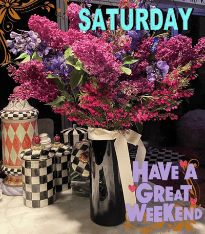 A Bouquet Of Purple Flowers In A Black Vase With The Words Saturday Have A Great Weekend On The Bottom GIF