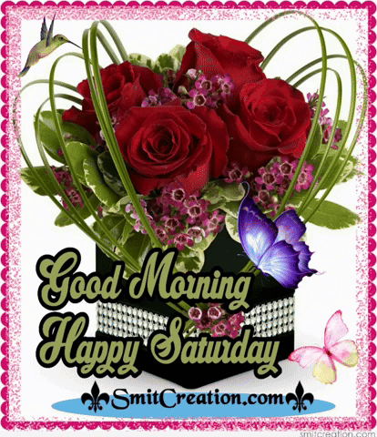A Bouquet Of Red Roses And Butterflies With The Words " Good Morning Happy Saturday " GIF
