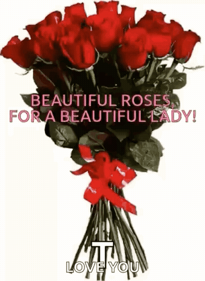 A Bouquet Of Red Roses With A Red Ribbon And The Words `` Beautiful Roses For A Beautiful Lady ! '' GIF