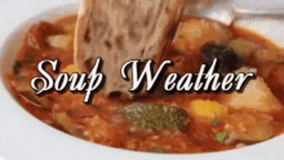 A Bowl Of Soup With The Words Soup Weather Written Above It GIF