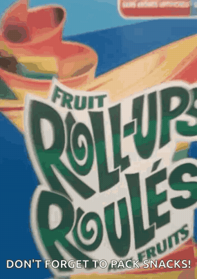 A Box Of Fruit Roll Ups With The Words " Do N't Forget To Pack Snacks " On The Bottom GIF
