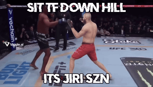 A Boxing Match With The Words Sit Tf Down Hill It 'S Jiri Szn GIF