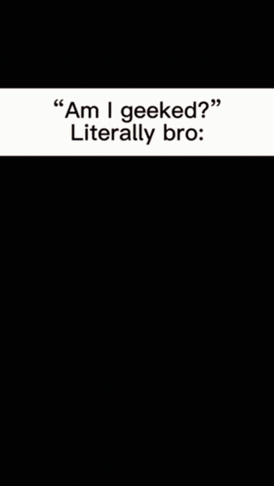 A Boy In A Green Shirt Says " Am I Geeked " Literally Bro GIF