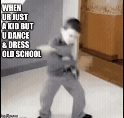 A Boy Is Dancing In A Room With The Caption When Ur Just A Kid But U Dance & Dress Old School . GIF