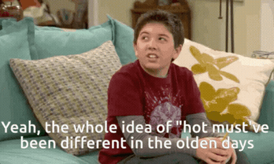 A Boy Is Sitting On A Couch With The Words " Yeah The Whole Idea Of Hot Must Have Been Different In The Olden Days " Bel GIF
