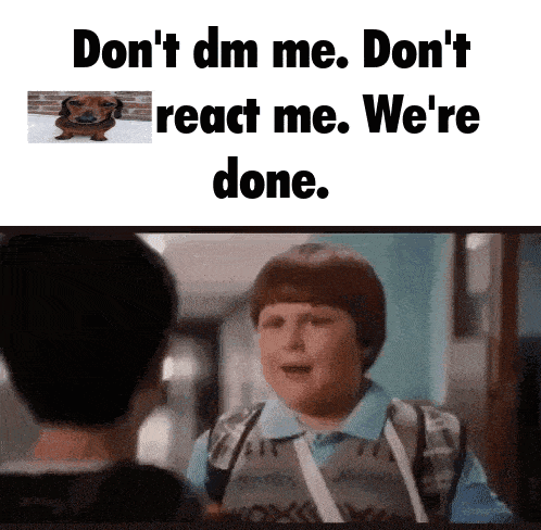 A Boy Is Talking To Another Boy With The Words " Don 'T Dm Me " GIF