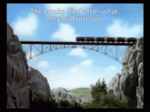 A Bridge With The Words " The Trucks Died After What They Had Just Saw " On It GIF