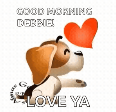 A Brown And White Dog Is Blowing A Heart In The Air And Saying `` Good Morning Debbie Love Ya '' . GIF