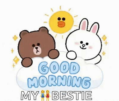 A Brown Bear And A White Rabbit Are Sitting On A Cloud With The Words `` Good Morning My Bestie '' Written Below Them . GIF