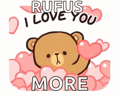 A Brown Teddy Bear Is Surrounded By Pink Hearts And Says Rufus I Love You More GIF